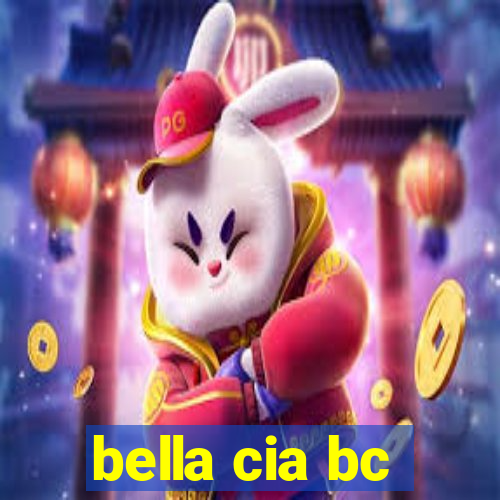 bella cia bc